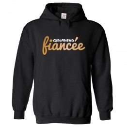 Girlfriend Finacee Unisex Engagement Classic Pullover Hoodie For Fiancee To Be							 									
